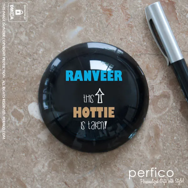 This Hottie is Taken © Personalized Paperweight for Boyfriend